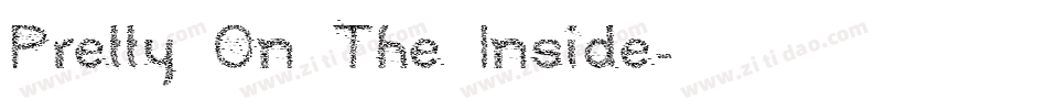 Pretty On The Inside字体转换